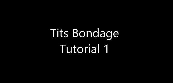  TIts Bondage Tutorial 1